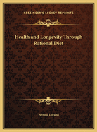 Health and longevity through rational diet