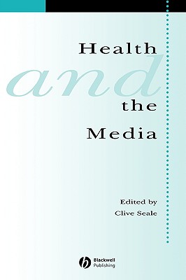 Health and Media - Seale, Clive (Editor)