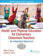 Health and Physical Education for Elementary Classroom Teachers: An Integrated Approach