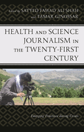 Health and Science Journalism in the Twenty-First Century: Emerging Practices During Crises
