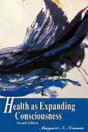 Health as Expanding Consciousness: .