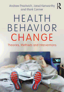 Health Behavior Change: Theories, Methods and Interventions
