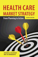 Health Care Market Strategy: From Planning to Action