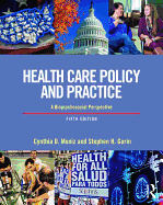 Health Care Policy and Practice: A Biopsychosocial Perspective