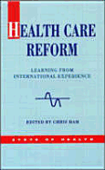 Health Care Reform: Learning from International Experience
