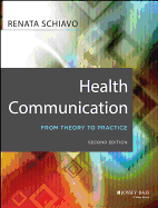 Health Communication: From Theory to Practice