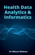 Health Data Analytics And Informatics