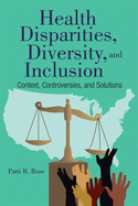 Health Disparities, Diversity, and Inclusion: .