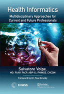 Health Informatics: Multidisciplinary Approaches for Current and Future Professionals