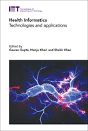 Health Informatics: Technologies and Applications
