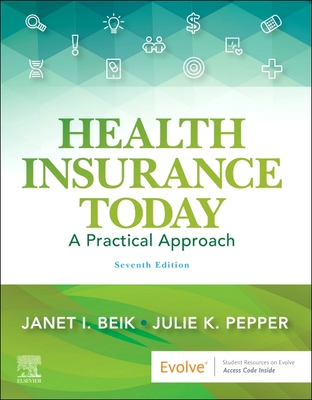 Health Insurance Today - Beik, Janet I., AA, BA, MEd, and Pepper, Julie, BS