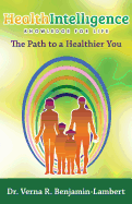 Health Intelligence: The Path to a Healthier You