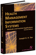Health Management Information Systems: Methods and Practical Applications: . - Tan, Joseph