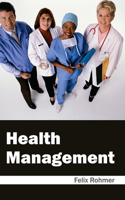 Health Management - Rohmer, Felix (Editor)