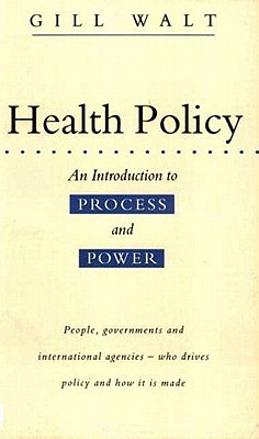 Health Policy - Walt, Gill