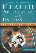 Health Policymaking in the United States