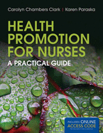 Health Promotion for Nurses: A Practical Guide: .