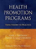 Health Promotion Programs: From Theory to Practice