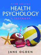 Health Psychology: A Textbook