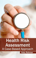 Health Risk Assessment: A Case-Based Approach