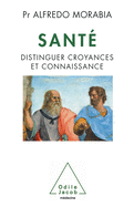 Health / Sant?: Distinguer croyances et connaissance