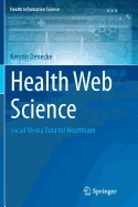 Health Web Science: Social Media Data for Healthcare