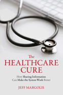Healthcare Cure: How Sharing Information Can Make the System Work Better
