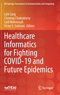 Healthcare Informatics for Fighting Covid-19 and Future Epidemics