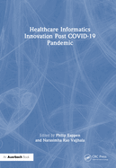 Healthcare Informatics Innovation Post Covid-19 Pandemic