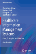 Healthcare Information Management Systems: Cases, Strategies, and Solutions