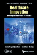 Healthcare Innovation: Shaping Future Models of Delivery