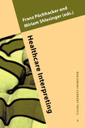 Healthcare Interpreting: Discourse and Interaction