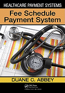Healthcare Payment Systems: Fee Schedule Payment Systems