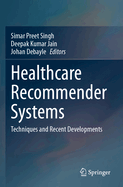 Healthcare Recommender Systems: Techniques and Recent Developments