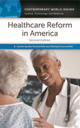 Healthcare Reform in America: A Reference Handbook