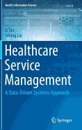 Healthcare Service Management: A Data-Driven Systems Approach