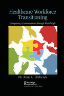 Healthcare Workforce Transitioning: Competency Conversations through World Caf�