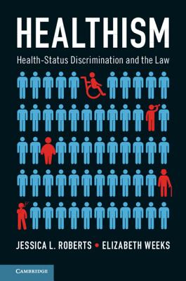 Healthism - Roberts, Jessica L, and Weeks, Elizabeth