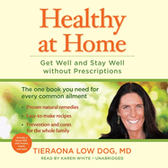 Healthy at Home Lib/E: Get Well and Stay Well Without Prescriptions