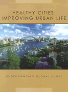 Healthy Cities: Improving Urban Life