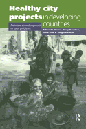 Healthy City Projects in Developing Countries: An International Approach to Local Problems