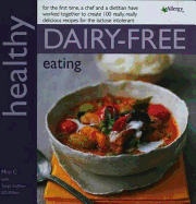 Healthy Dairy-Free Eating: In Association with Allergy UK
