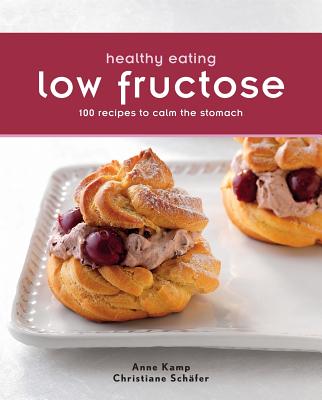 Healthy Eating: Fructose - Kamp, Anne, and Schafer, Christine