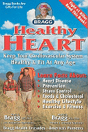 Healthy Heart: Keep Your Cardiovascular System Healthy & Fit at Any Age