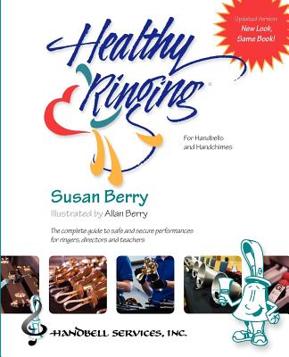 Healthy Ringing: For Handbells and Handchimes - Berry, David W (Editor), and Berry, Susan M
