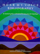 Hear My Voice: Bibliography: An Annotated Guide to Multicultural Literature from