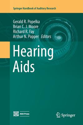 Hearing AIDS - Popelka, Gerald R (Editor), and Moore, Brian C J (Editor), and Fay, Richard R (Editor)
