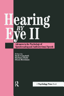 Hearing Eye II: The Psychology of Speechreading and Auditory-Visual Speech