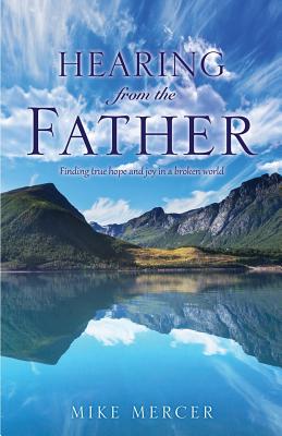 Hearing from the Father - Mercer, Mike
