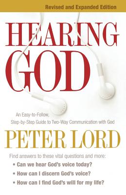 Hearing God - Lord, Peter, and Robison, James (Foreword by)